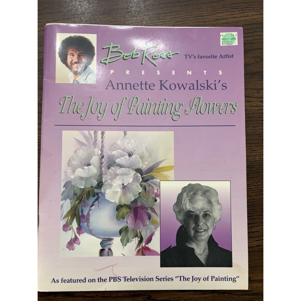 Bob Ross Joy Of Painting Flowers Book Annette Kowalski 1994 First Painting